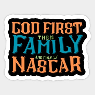 God First Then Family and Finally NASCAR Sticker